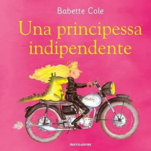 Super Prezzo Una principessa indipendente. Ediz. a colori