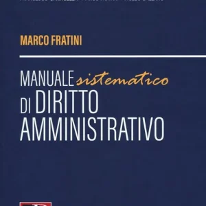 Manuale sistematico di diritto amministrativo Subito Disponibile