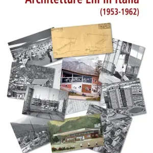 Architetture ENI in Italia (1953-1962) Scelto Dai Clienti