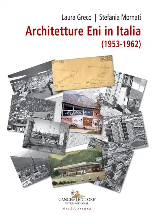 Architetture ENI in Italia (1953-1962) Scelto Dai Clienti