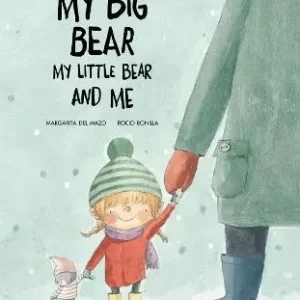 My big bear, my small bear and me. Ediz. a colori Ultimissimo Modello
