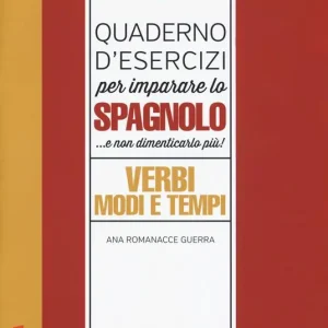 Quaderno d‘esercizi per imparare lo spagnolo... e non dimenticarlo più! Verbi, modi e tempi Offerta Lampo