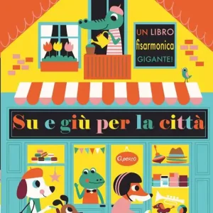 Su e giù per la città. Ediz. a colori Non Perdere
