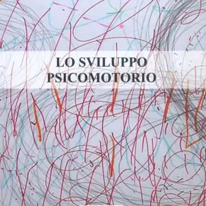 Prezzo Basso Lo sviluppo psicomotorio. Ediz. per la scuola