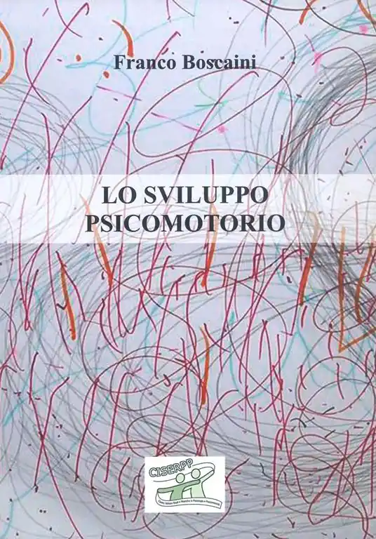 Prezzo Basso Lo sviluppo psicomotorio. Ediz. per la scuola
