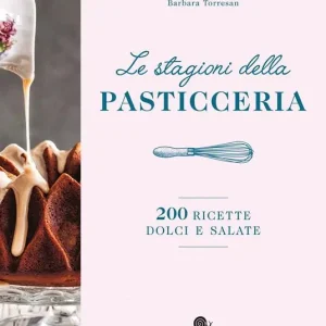 Economico Le stagioni della pasticceria. 200 ricette dolci e salate