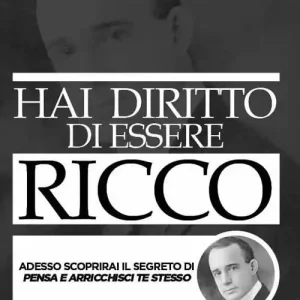 Novità Hai diritto di essere ricco. Adesso scoprirai il segreto di «Pensa e arricchisci te stesso»