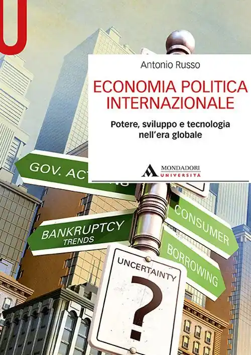 Economia politica internazionale. Potere, sviluppo e tecnologia nell‘era globale Subito Disponibile