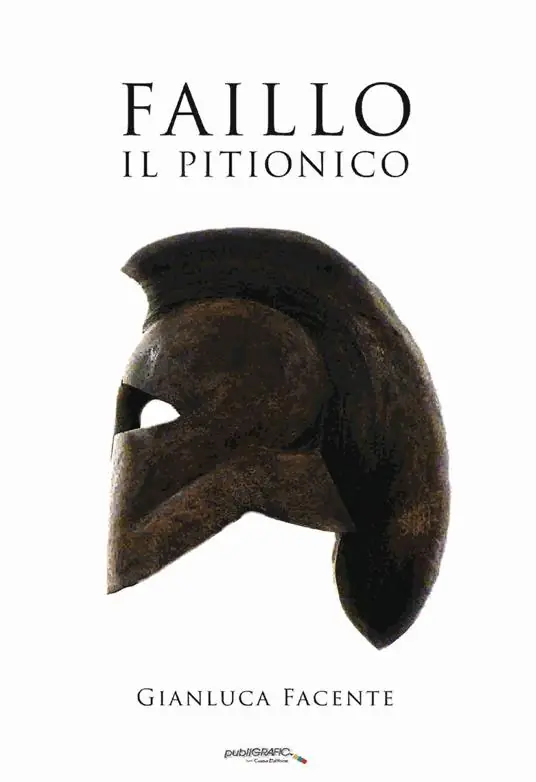 Faillo. Il Pitionico. Il primo eroe d‘occidente Miglior Prezzo