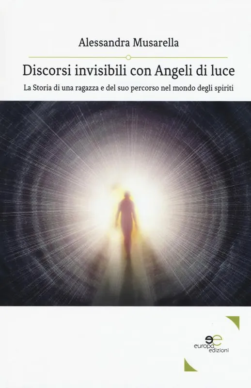 Più Venduto Discorsi invisibili con angeli di luce. La storia di una ragazza e del suo percorso nel mondo degli spiriti