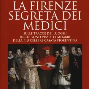 Bestseller La Firenze segreta dei Medici