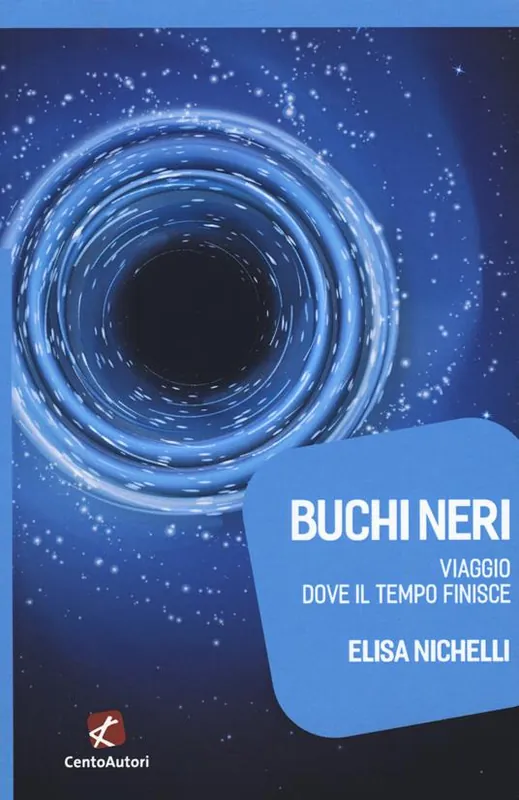 Di Tendenza Buchi neri. Viaggio dove il tempo finisce