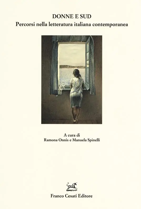 Donne e Sud. Percorsi nella letteratura italiana contemporanea Esclusivo