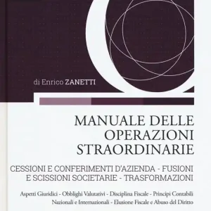 Vendita Finale Manuale delle operazioni straordinarie. Cessioni e conferimenti d‘azienda. Fusioni e scissioni societarie. Trasformazioni