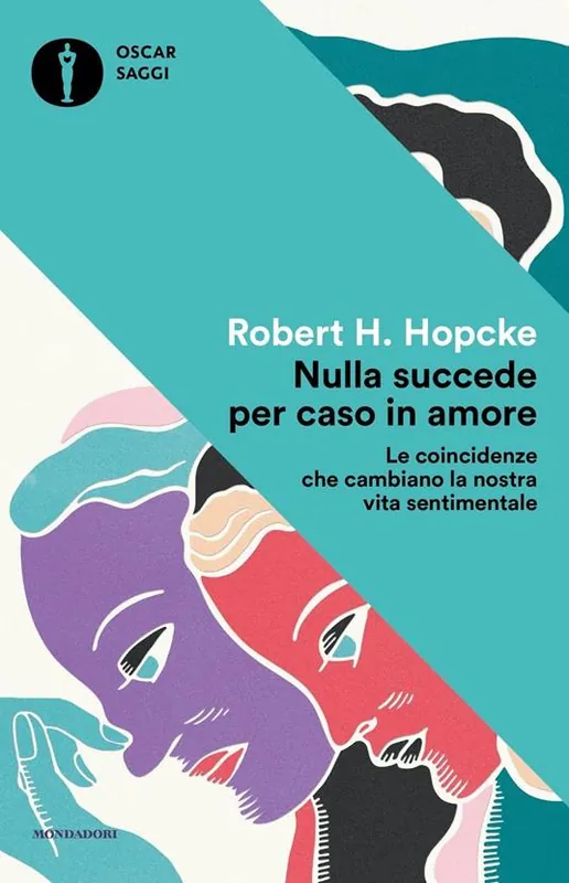 Esclusivo Nulla succede per caso in amore. Le coincidenze che cambiano la nostra vita sentimentale