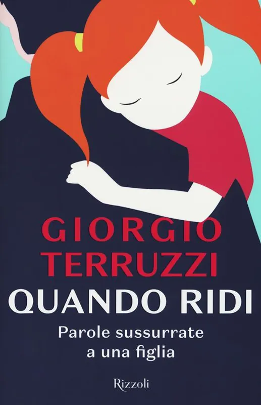 Consegna Rapida Quando ridi. Parole sussurrate a una figlia