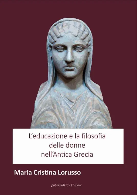 Prezzo Scontato L‘educazione e la filosofia delle donne nell‘antica Grecia. Nuova ediz.