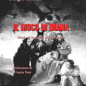 Ordina Subito Il gioco di Diana. Storie di streghe e povere donne