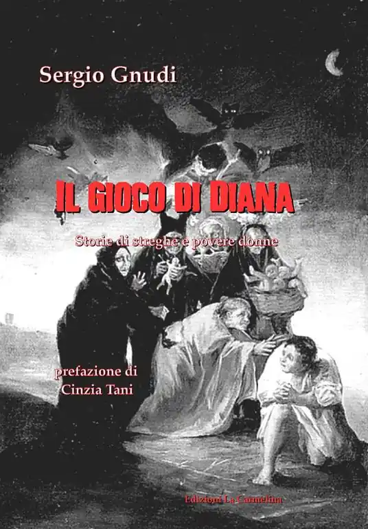 Ordina Subito Il gioco di Diana. Storie di streghe e povere donne