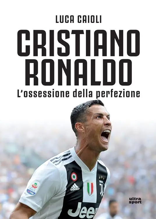 Cristiano Ronaldo. L‘ossessione della perfezione. Nuova ediz. Prezzo Conveniente