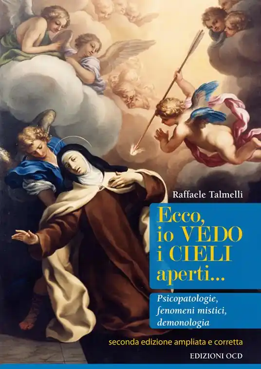 Spedizione Espresso Ecco, io vedo i cieli aperti... Pscicopatologie, fenomeni mistici, demonologia. Ediz. ampliata
