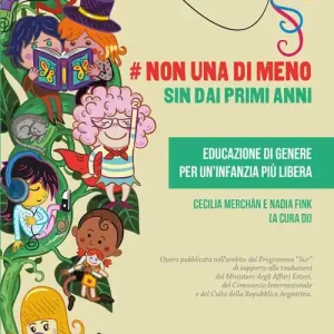 Prezzo Ridotto Non una di meno sin dai primi anni. Educazione di genere per un‘infanzia più libera. Ediz. spagnola e italiana