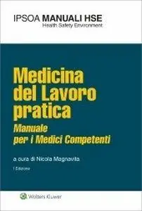 Medicina del lavoro pratica. Manuale per i medici competenti Miglior Prezzo
