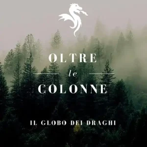 Il globo dei draghi. Oltre le colonne Compra Adesso
