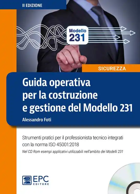 Nuovo Arrivo Guida operativa per la costruzione e gestione del Modello 231. Strumenti pratici per il professionista tecnico integrati con la norma ISO 45001 2018. Nuova ediz. Con CD-ROM