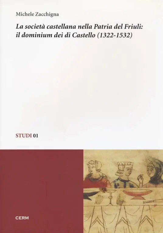 La società castellana nella patria del Friuli il dominium dei di Castello (1322-1532) Prezzo Di Fabbrica