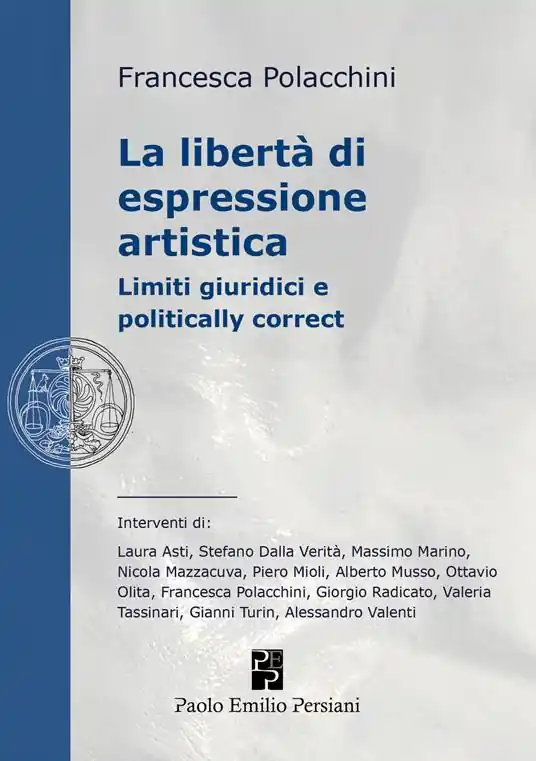 Esclusivo La libertà di espressione artistica. Limiti giuridici e politically correct