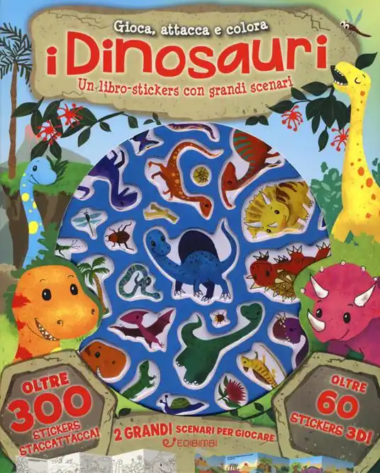 I dinosauri. Gioca attacca e colora. Con adesivi. Ediz. a colori Direttamente Dal Produttore