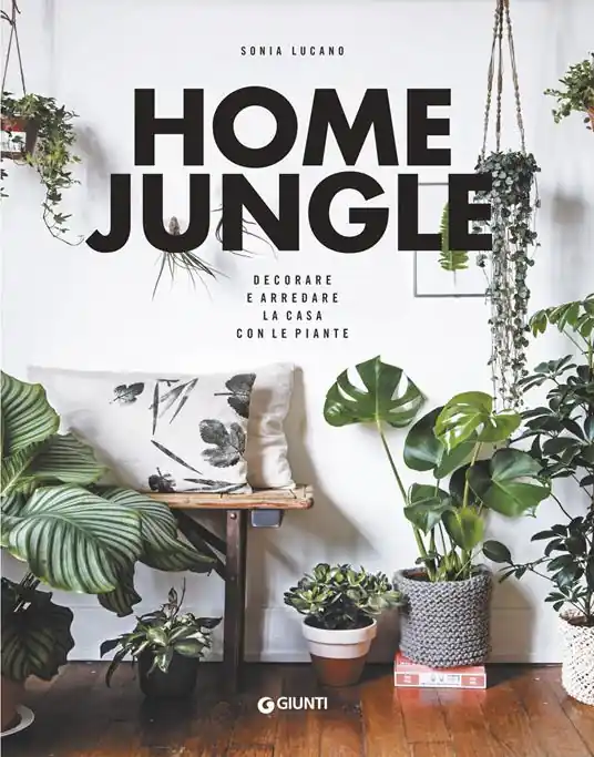 Popolare Home jungle. Decorare e arredare la casa con le piante