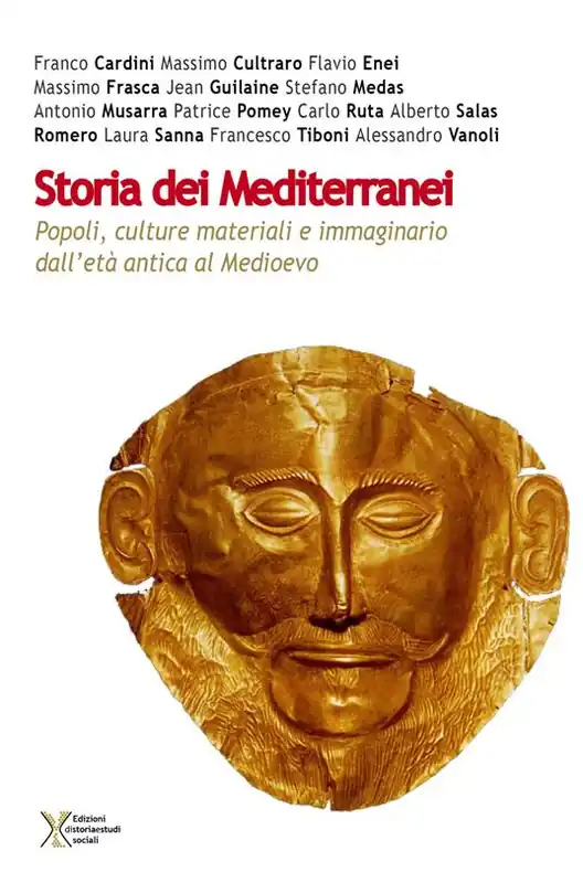 Storia dei Mediterranei. Popoli, culture materiali e immaginario dall‘età antica al Medioevo Offerta
