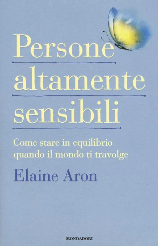 Economico Persone altamente sensibili. Come stare in equilibrio quando il mondo ti travolge