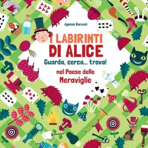 Compra Adesso I labirinti di Alice. Guarda, cerca... trova! Nel paese delle meraviglie. Ediz. a colori