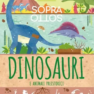 Dinosauri e animali preistorici. Pop-up sopra e sotto. Ediz. a colori Compra Adesso