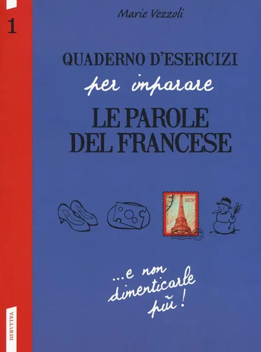 Quaderno d‘esercizi per imparare le parole del francese. Vol. 1 Prezzo Ridotto