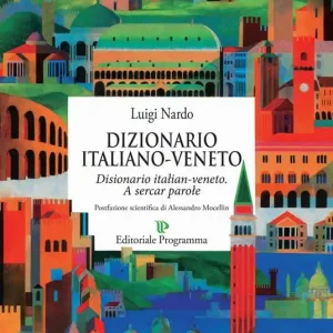 Dizionario italiano-veneto. A sercar parole Scelto Dai Clienti