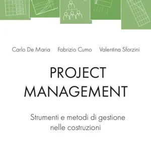 Project management. Strumenti e metodi di gestione nelle costruzioni Nuova Collezione