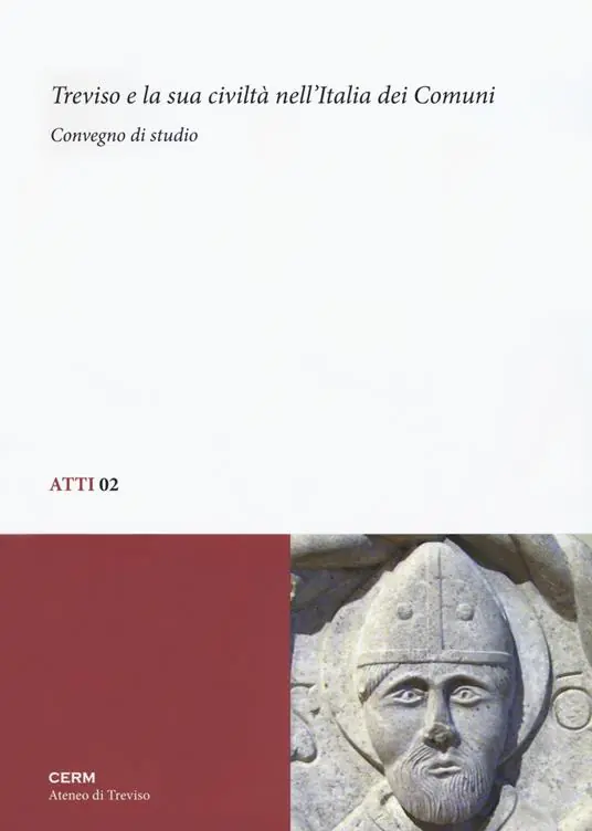 Prezzo Ridotto Treviso e la sua civiltà nell‘Italia dei Comuni. Convegno di studio