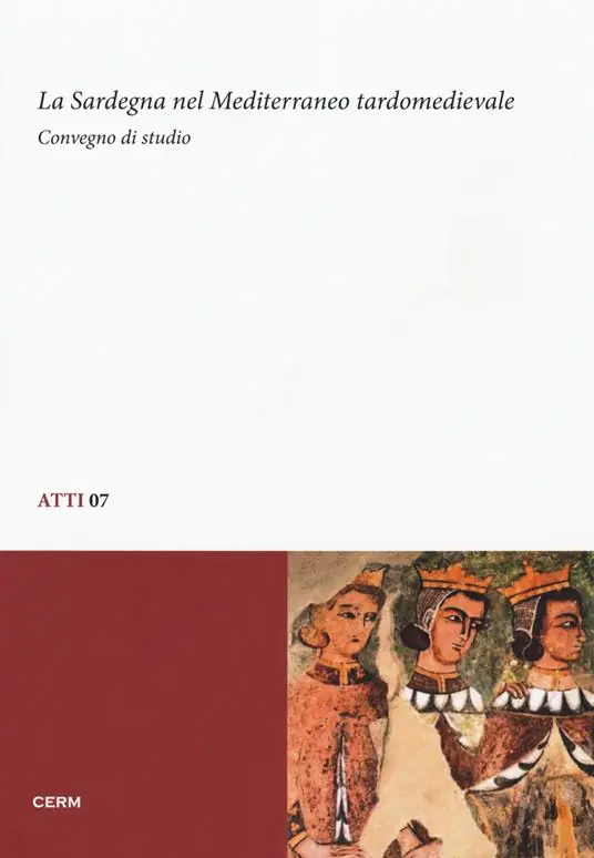 La Sardegna nel Mediterraneo tardomedievale. Convegno di studio (Sassari, 13-14 dicembre 2012) Saldi