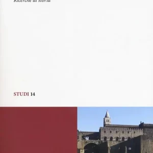La Tuscia pontificia nel Medioevo. Ricerche di storia Spedito Oggi