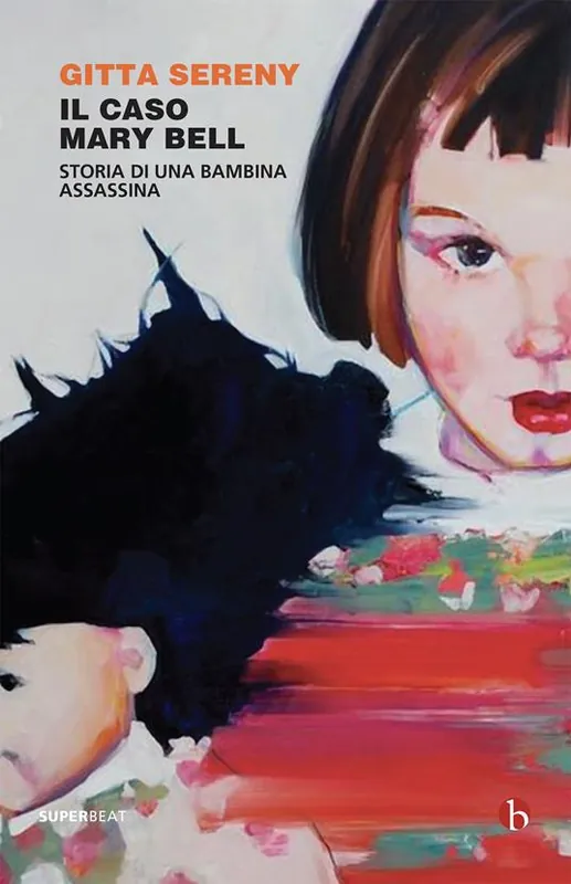 Il caso Mary Bell. Storia di una bambina assassina Offerta Lampo