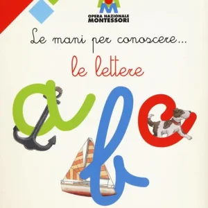 Le mani per conoscere... le lettere. Montessori. Ediz. a colori Affare