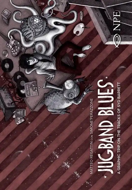 Jugband blues. A graphic trip on the tracks of Syd Barrett Prezzo Scontato