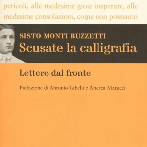 Professionale Scusate la calligrafia. Lettere dal fronte