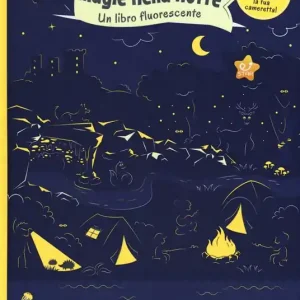 Magie nella notte. Un libro fluorescente. Ediz. illustrata Compra Adesso