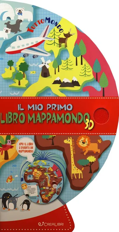 Il mio primo mappamondo. Tuttomondo. Ediz. a colori Popolare
