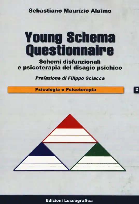 Young schema questionnaire. Schemi disfunzionali e psicoterapia del disagio psichico. Nuova ediz. Prezzo Di Fabbrica